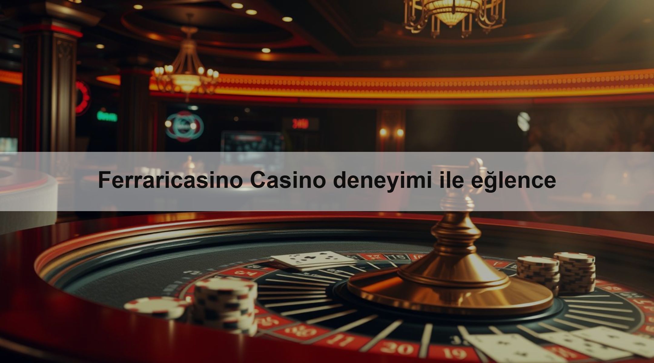 Ferraricasino Casino deneyimi ile eğlence