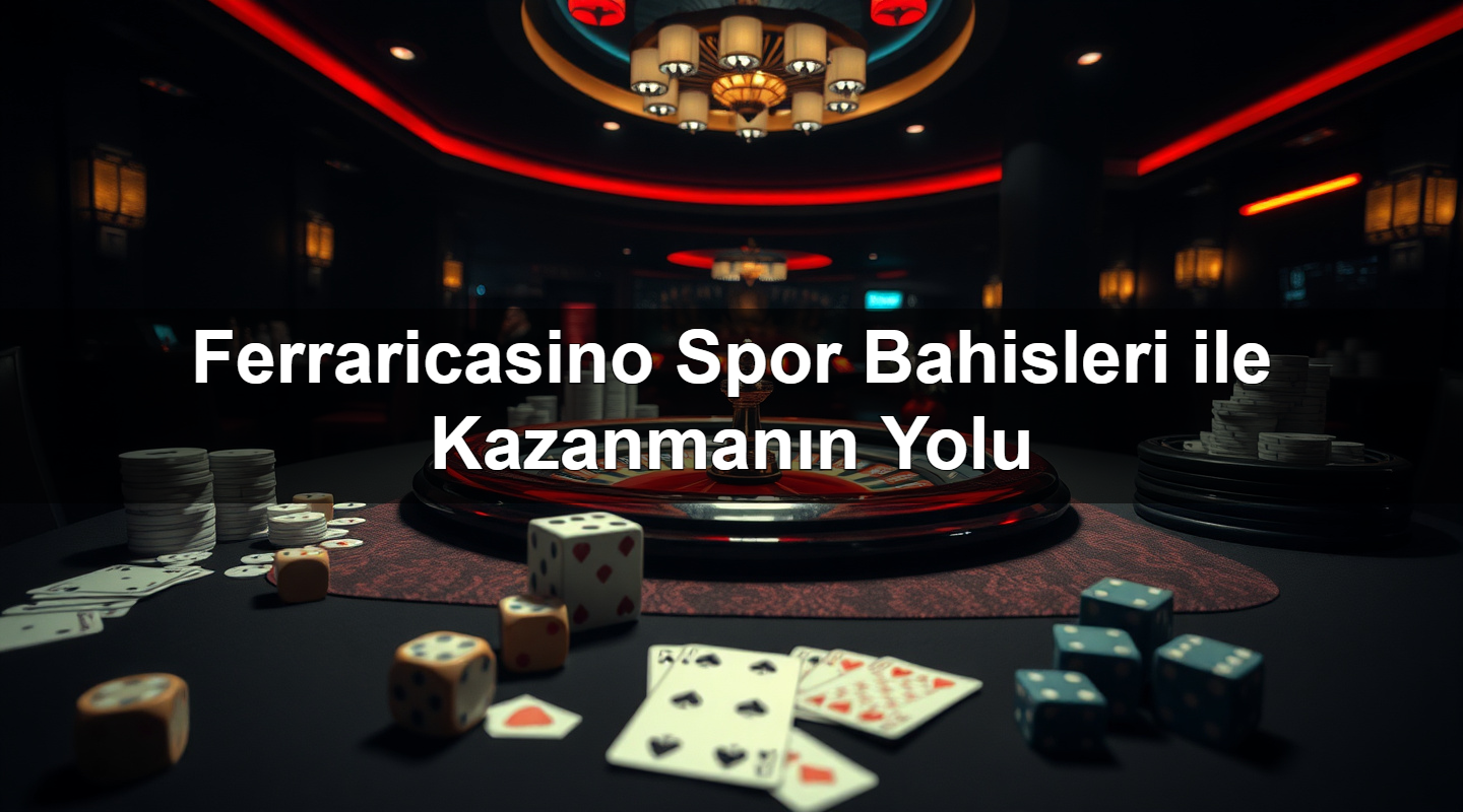 ferraricasino spor bahisleri ile kazanman n yolu 1783268513545
